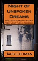 Night of Unspoken Dreams: Find someone kept prisoner from your public persona.