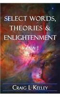 Select Words, Theories & Enlightenment