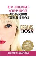 How to Discover Your Purpose and Transform Your Life in 5 Days