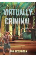 Virtually Criminal