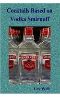 Cocktails based on Vodka Smirnoff: (English)