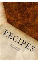 RECIPES Create Your Own Cookbook