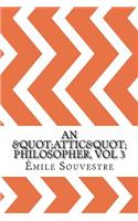An "Attic" Philosopher, vol 3