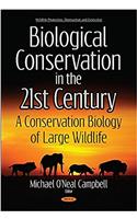 Biological Conservation in the 21st Century