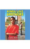 Kinda Like Brothers Lib/E