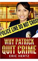 Why Patrick Quit Crime