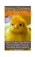 Raising Chickens For Beginners