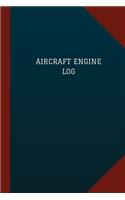Aircraft Engine Log (Logbook, Journal - 124 pages, 6 x 9): (Logbook/Record Books)