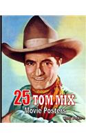 25 Tom Mix Movie Posters