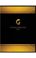 Dry Wall Installer Log (Log Book, Journal - 125 pgs, 8.5 X 11 inches): Dry Wall Installer Logbook (Black cover, X-Large)