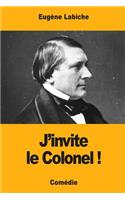J'invite le Colonel !