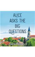 Alice Asks the Big Questions