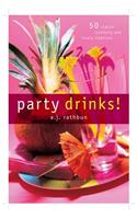 Party Drinks!: 50 Classic Cocktails and Lively Libations
