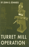 Turret Mill Operation