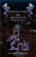 Sherlock Holmes and the Adventure of the Three Dragons