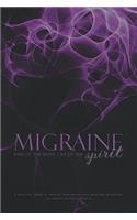 Migraine: Pain of the Body, Cry of the Spirit