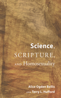 Science, Scripture, and Homosexuality