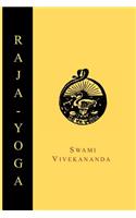 Raja-Yoga; Or, Conquering the Internal Nature