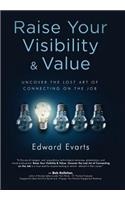 Raise Your Visibility & Value