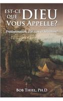 Est-ce Que Dieu Vous Appelle?