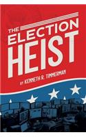 The Election Heist