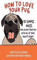 How to Love Your Pug