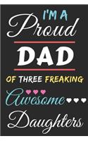 I'm A Proud Dad Of Three Freaking Awesome Daughters