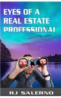Eyes of a Real Estate Professional