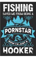 Fishing saved me from being a porn star now i'm just a hooker