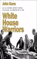 White House Warriors Lib/E