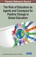 Role of Educators as Agents and Conveyors for Positive Change in Global Education
