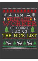 I Am Repair Worker Of Course I am On The Nice List