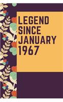 LEGEND SINCE JANUARY 1967 Notebook Birthday Gift