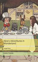 Alice's Adventures in Wonderland: Large Print