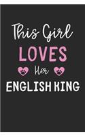 This Girl Loves Her English King