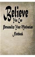You Can Personalize Your Motivation Notebook