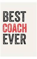 Best coach Ever coachs Gifts coach Appreciation Gift, Coolest coach Notebook A beautiful: Lined Notebook / Journal Gift,, 120 Pages, 6 x 9 inches, Personal Diary, Great for coachs, Gift for coach, Personalized Journal, Customized Journal,