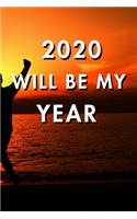 2020 Will Be My Year