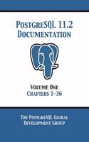 PostgreSQL 11 Documentation Manual Version 11.2: Volume 1 Chapters 1-36
