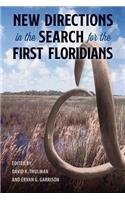 New Directions in the Search for the First Floridians