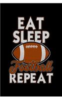 Eat Sleep Football Repeat: Dot Grid Notebook, Dotted Journal Pages For Notes, Bullet Planner Or Organizer For Football Lovers, Football Players And All Fans Of A Football Team