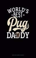 World's Best Pug Daddy: Monthly Bill Planner & Organizer(1387 Monthly Bill Planner & Organizer)