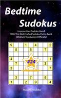 Bedtime Sudokus #24: Improve Your Sudoku Game With This Well Crafted Sudoku Puzzle Book (Easy To Medium Difficulty)