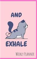 Weekly Planner: 5" x 8" 2 year organizer (priorities, to do lists, notes) yoga cat gift notebook