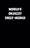 World's Okayest Sheep Herder Notebook - Sheep Herder Diary - Sheep Herder Journal - Funny Gift for Sheep Herder: Medium College-Ruled Journey Diary, 110 page, Lined, 6x9 (15.2 x 22.9 cm)