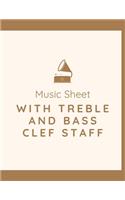 Music Sheet with Treble And Bass Clef Staff