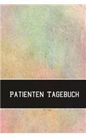 Patienten Tagebuch: Buchführung für Patient und Arzt - Patienten Notizbuch zum ausfüllen