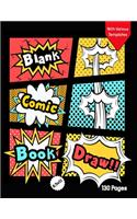 Blank Comic Book for Kids with Various Templates: Draw Your Own Creative Comics - Express Your Kids or Teens Talent and Creativity with This Lots of Pages Comic Sketch Notebook (8.5x11, 130 Pages)