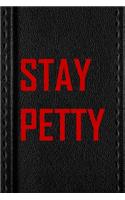 Stay Petty