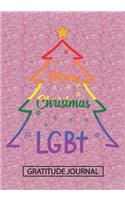 Merry Christmas LGBT - Gratitude Journal: Blank Lined Notebooks Christmas Tree Transgender, Rainbow Color, Bi Sexual Xmas Gift For Favorite Person